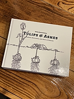 Tulips & Ashes: Lament, Resilience and Hope in Ukraine (Hardcover) Tulips & Ashes: Lament, Resilience and Hope in Ukraine (Hardcover)